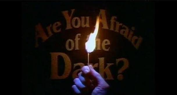 Are you afraid of the dark